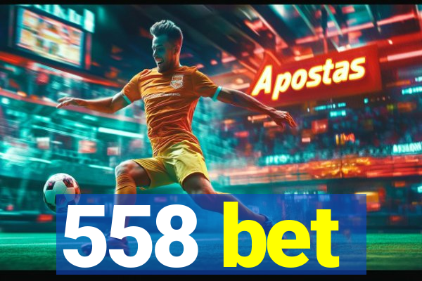 558 bet